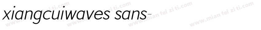 xiangcuiwaves sans字体转换